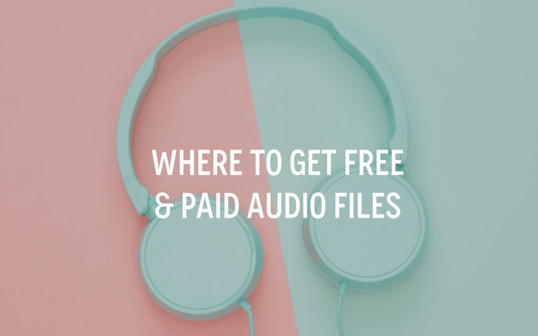 Where To Get Free & Paid Audio Files