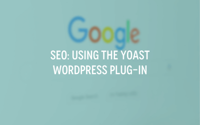 SEO: Using the Yoast WordPress Plug-in