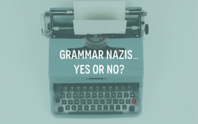 Grammar Nazis … Yes Or No?