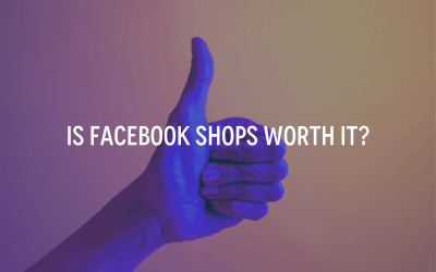 Pros & Cons: Is Facebook Shops Worth It?