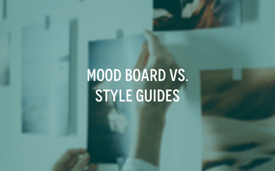 Ultimate Guide: Mood Board vs. Style Guides